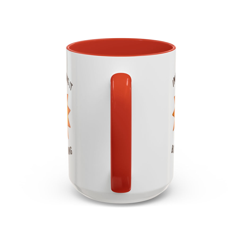 Good Morning I'm Barely Making It Coffee Mug, Humor Coffee Cup