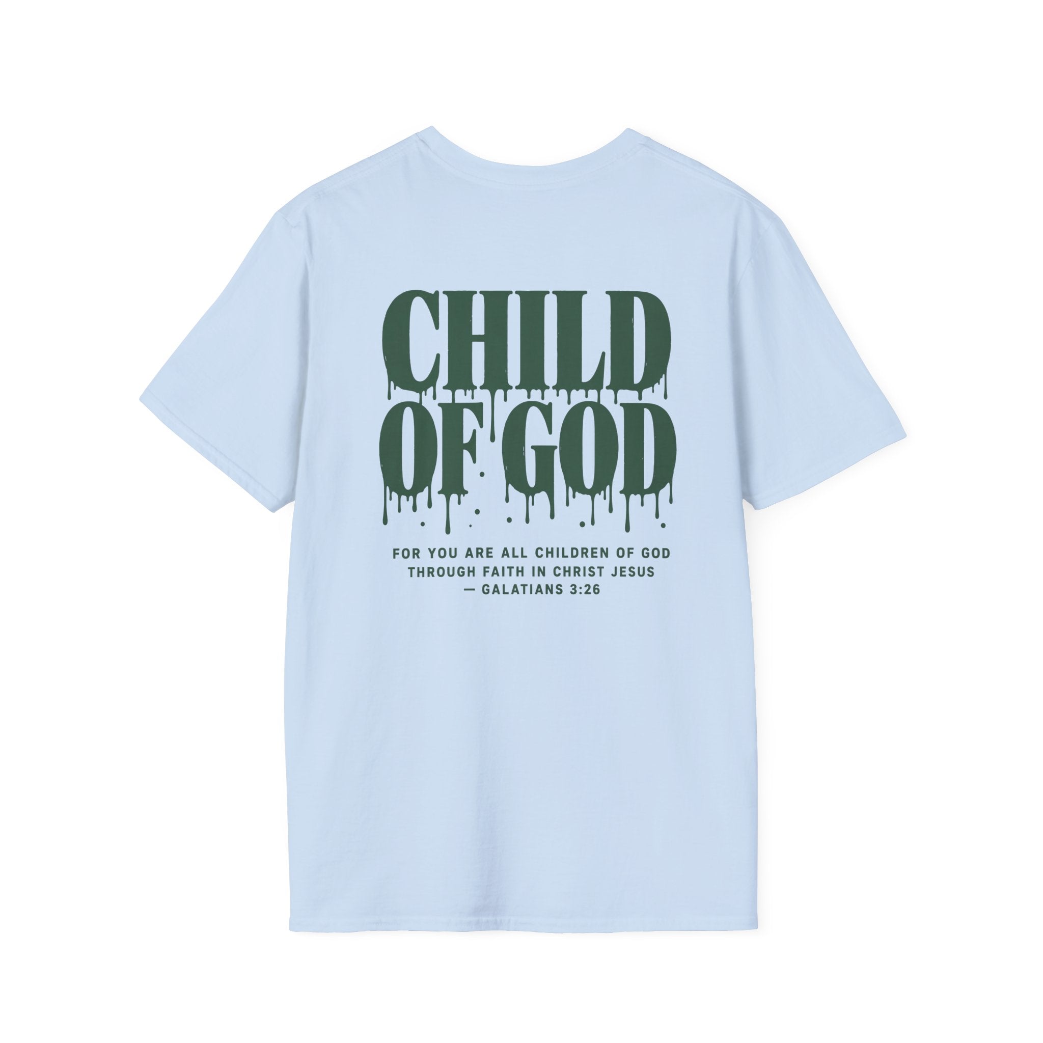 Child of God T-Shirt — Back and Front Design, Galatians 3:26
