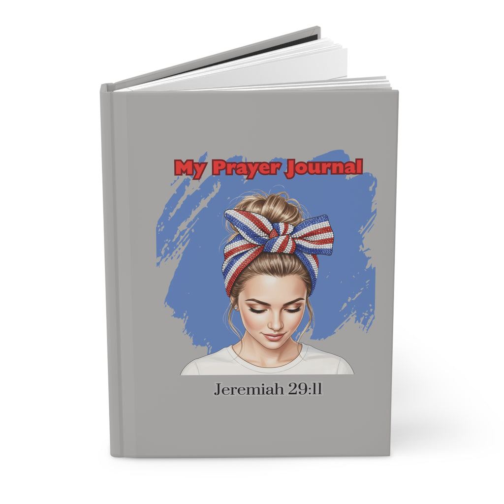 My Prayer Journal: Hardcover Journal Matte - Faith Journal, Prayer Notebook, Christian Gift, Inspirational Journal, Religious Writing