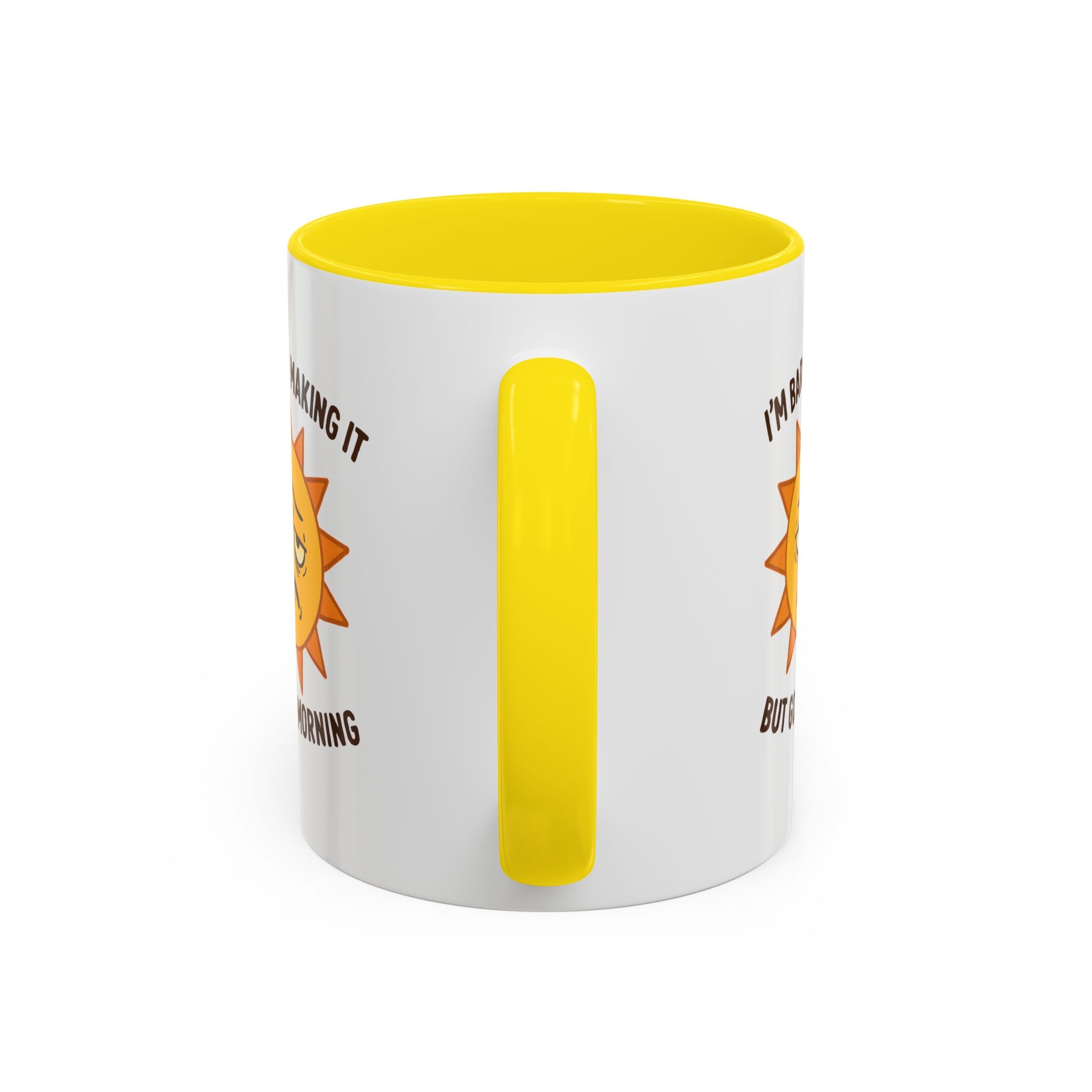 Good Morning I'm Barely Making It Coffee Mug, Humor Coffee Cup