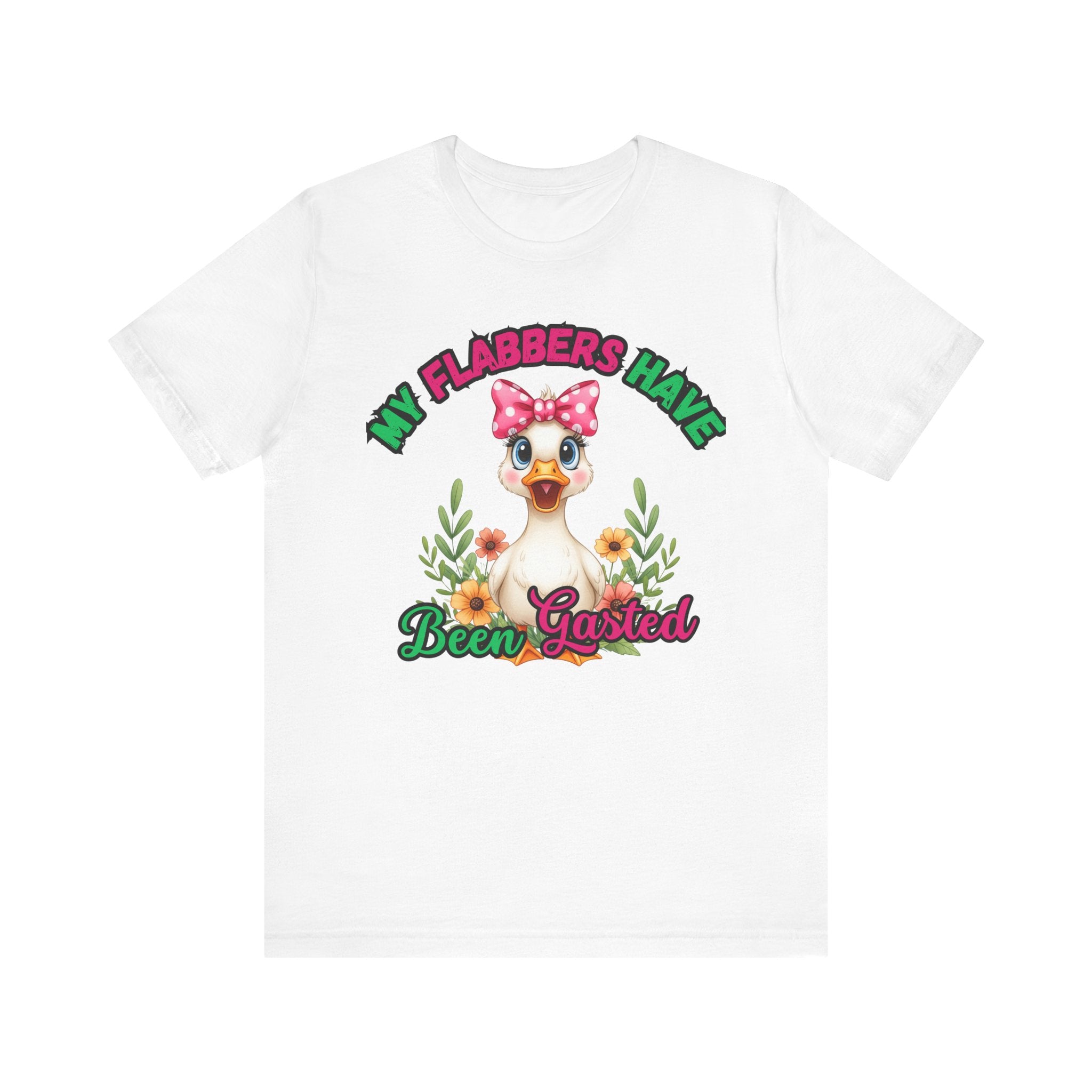 My Flabbers Have Been Gasted Duck Tee, Cute Graphic Tee, Gift for Her, Casual Wear, Summer Fashion