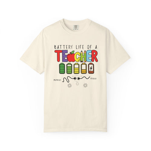 Battery Life of a Teacher Comfort Colors Shirt, Teacher Gift, Teacher Appreciation Shirt, Comfort Colors Tee, Gift for Educators
