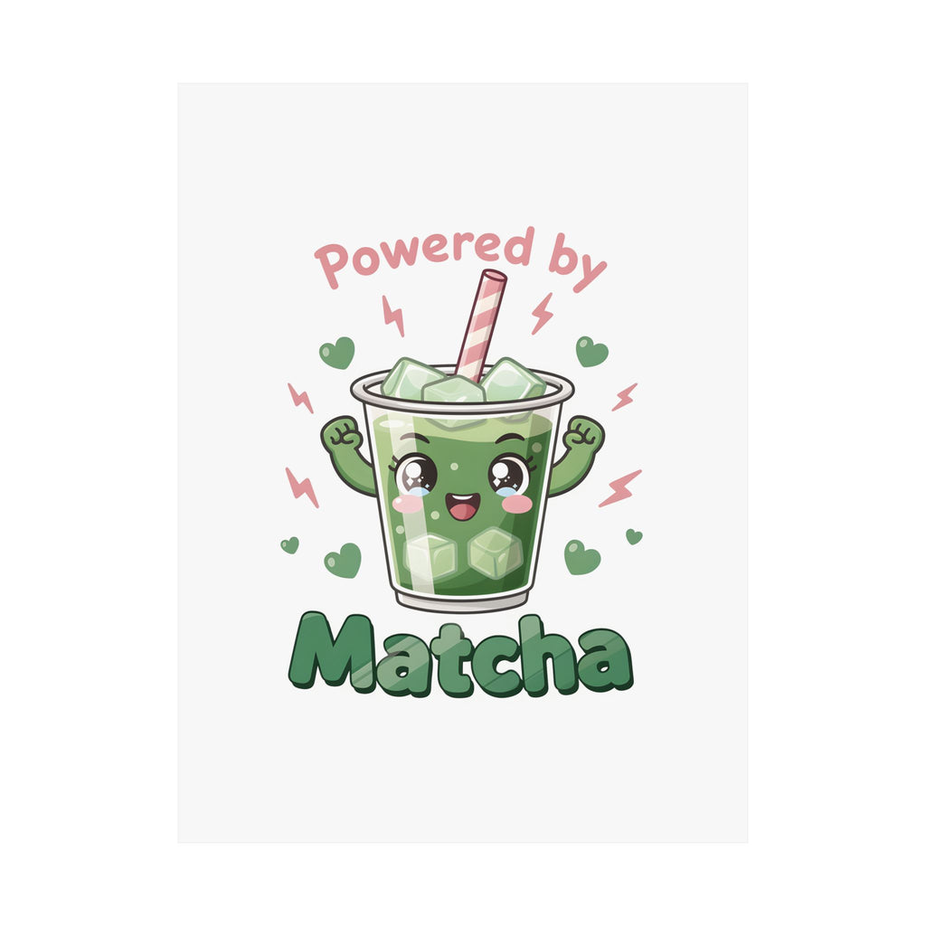 Powered by Matcha Matte Poster | Kawaii Matcha Drink Illustration