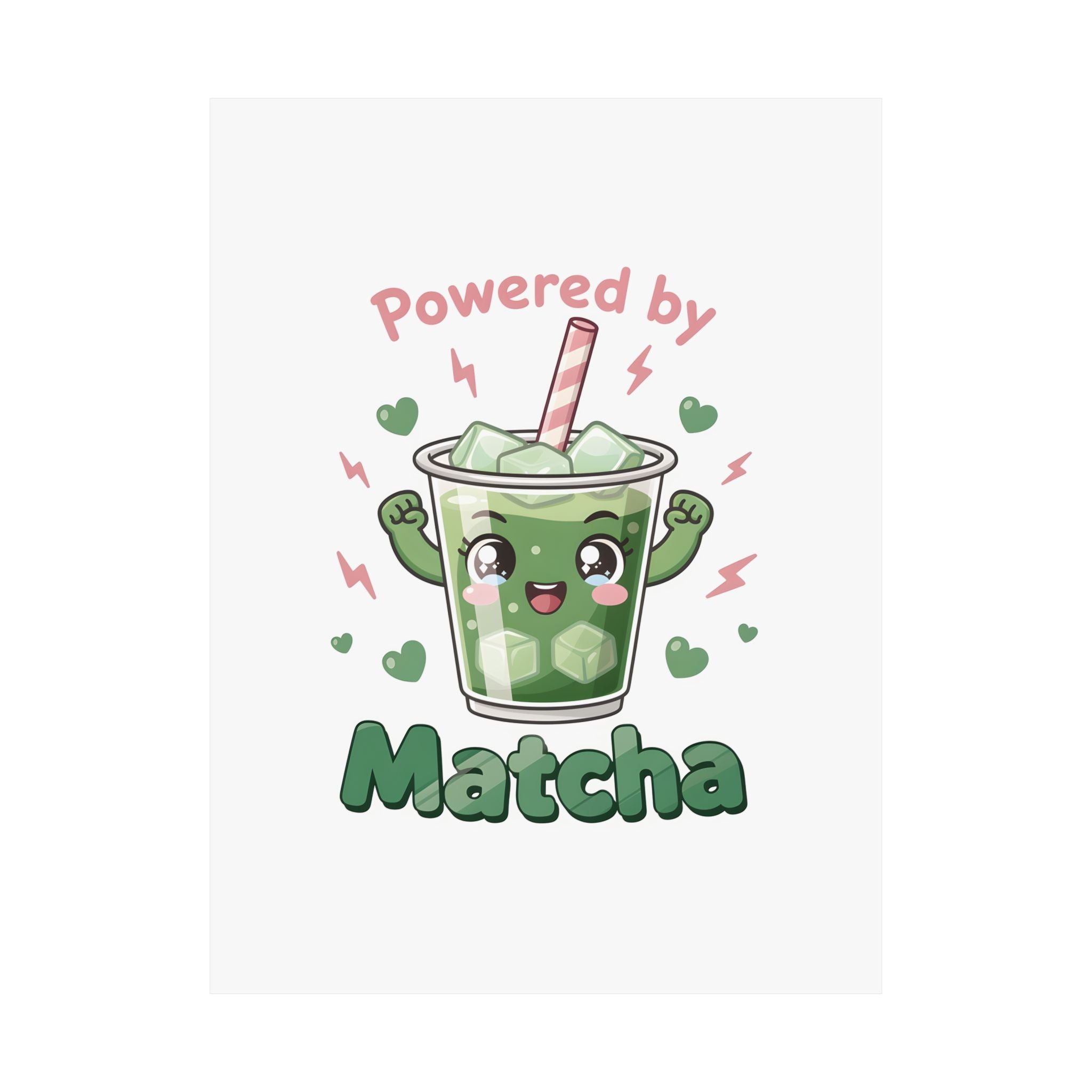 Powered by Matcha Matte Poster | Kawaii Matcha Drink Illustration
