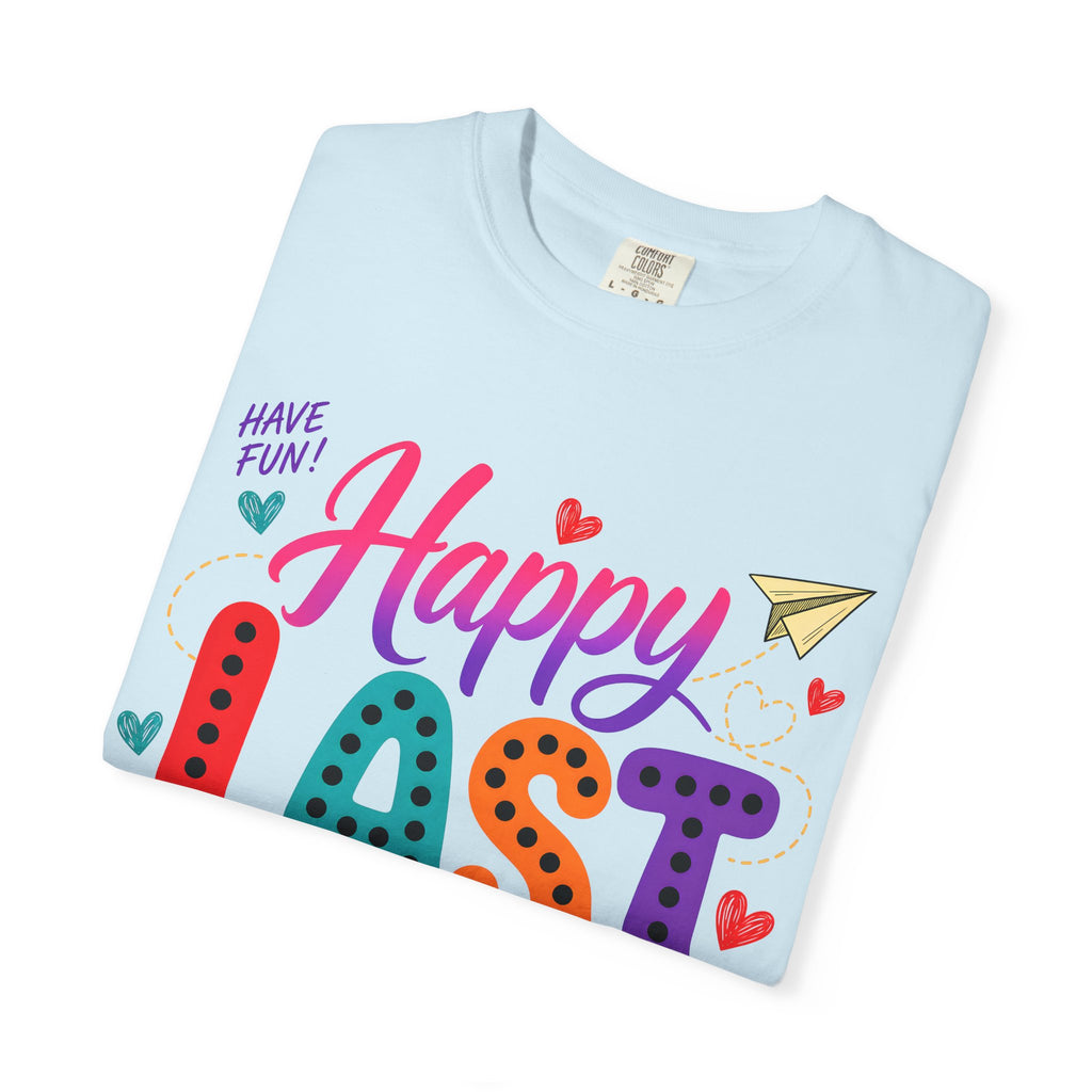 Comfort Colors Happy Last Day of School Teacher Shirt | Summer Break Shirt