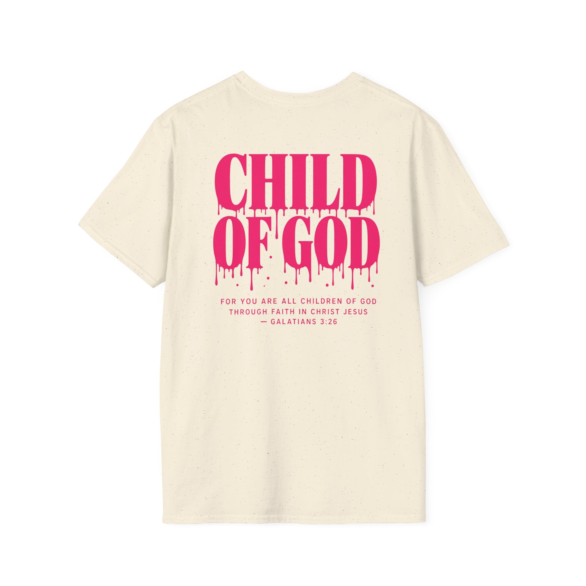 Child of God T-Shirt —Front & Back Design Galatians 3:26 Scripture Graphic Tee