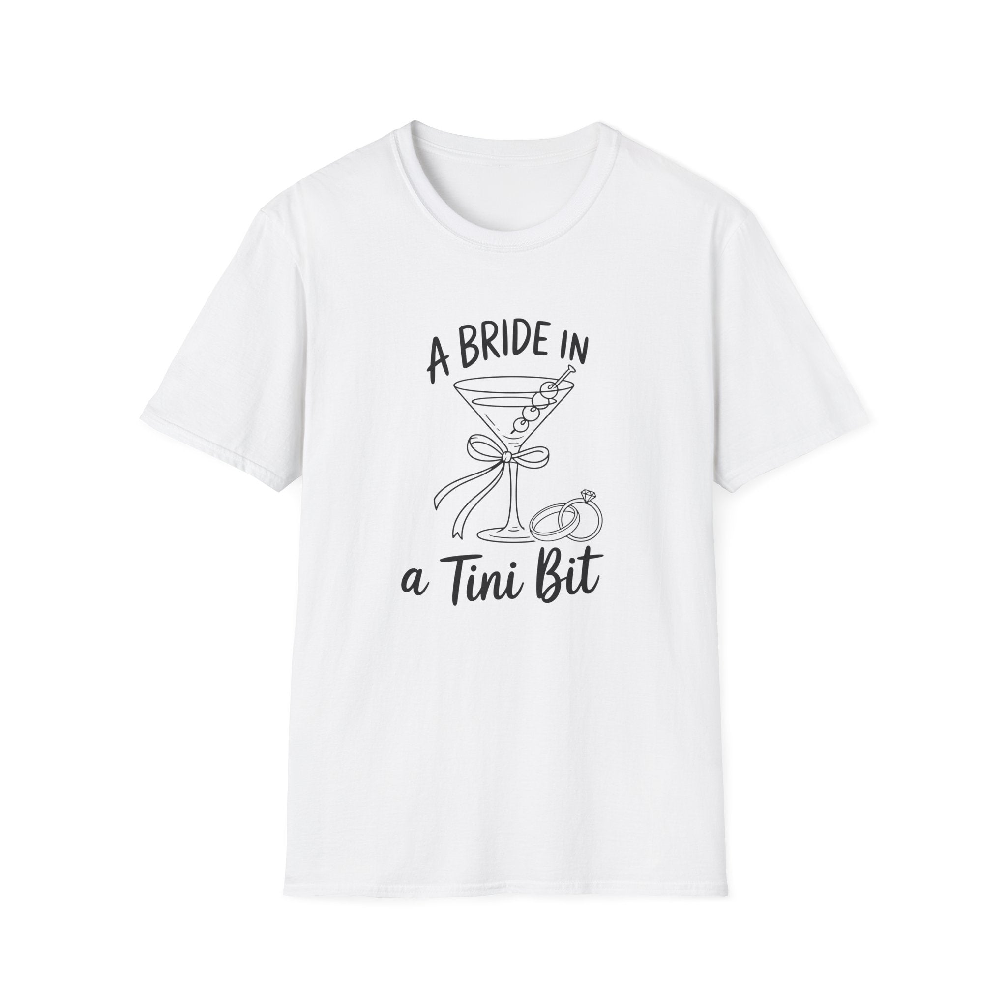 A Bride in a Tini Bit T-Shirt|Bride to Be Shirt