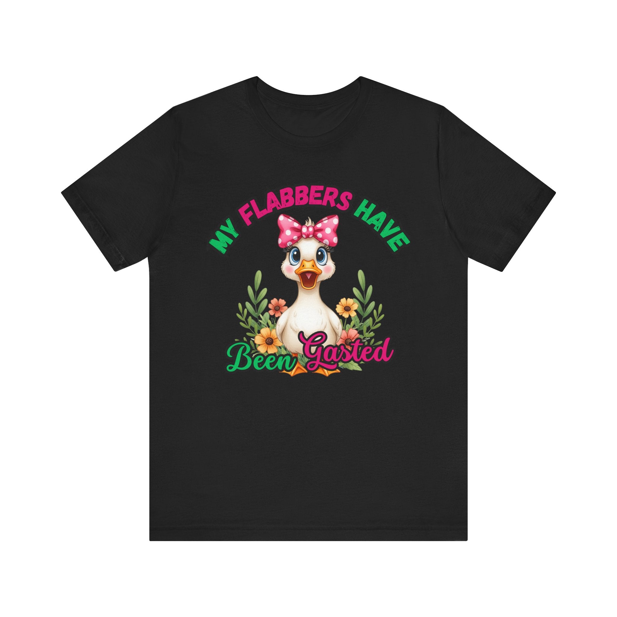 My Flabbers Have Been Gasted Duck Tee, Cute Graphic Tee, Gift for Her, Casual Wear, Summer Fashion