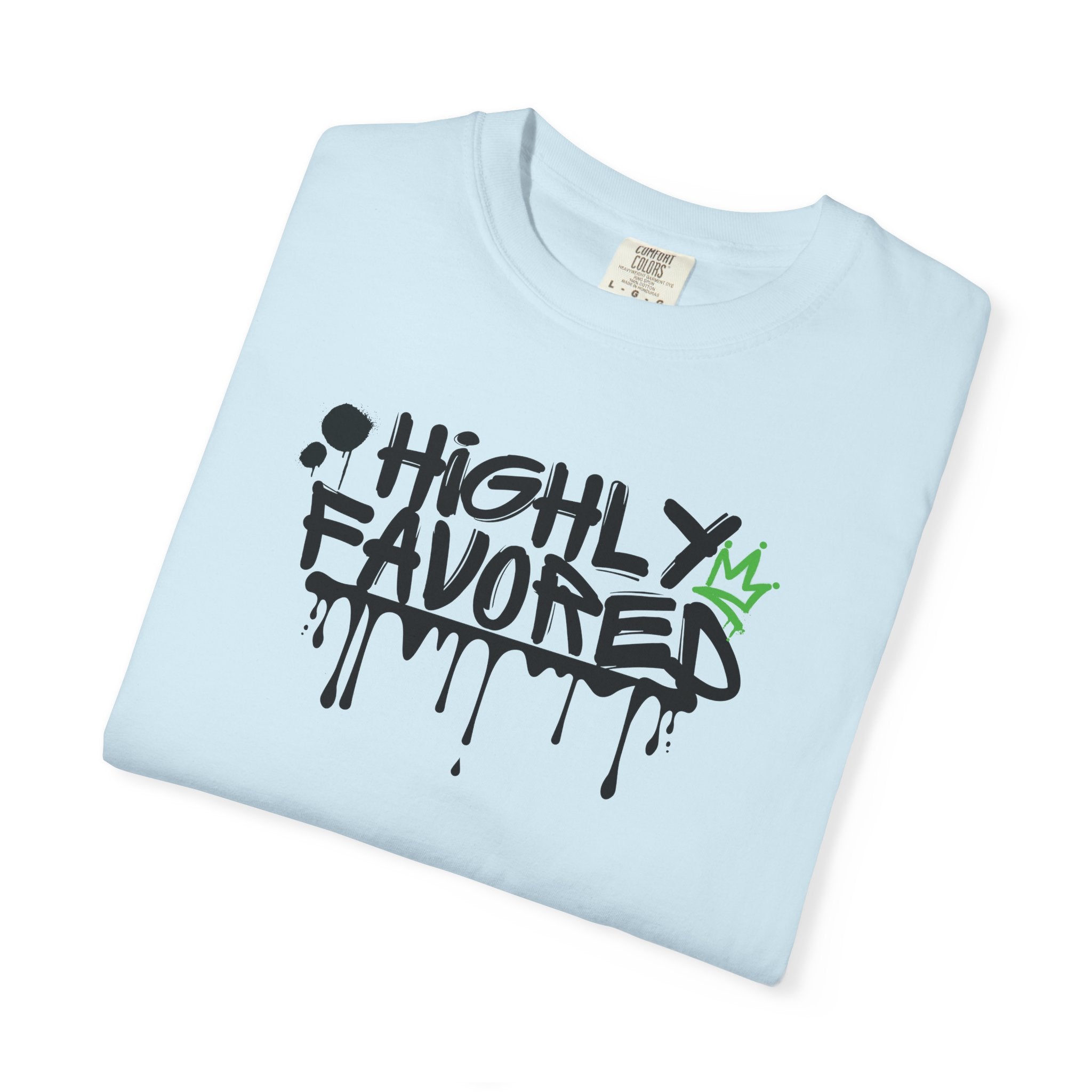 I'M Highly Favored Unisex T-Shirt, Casual Streetwear Tee, Graffiti Art Shirt, Gift for Artists, Motivational Graphic Tee
