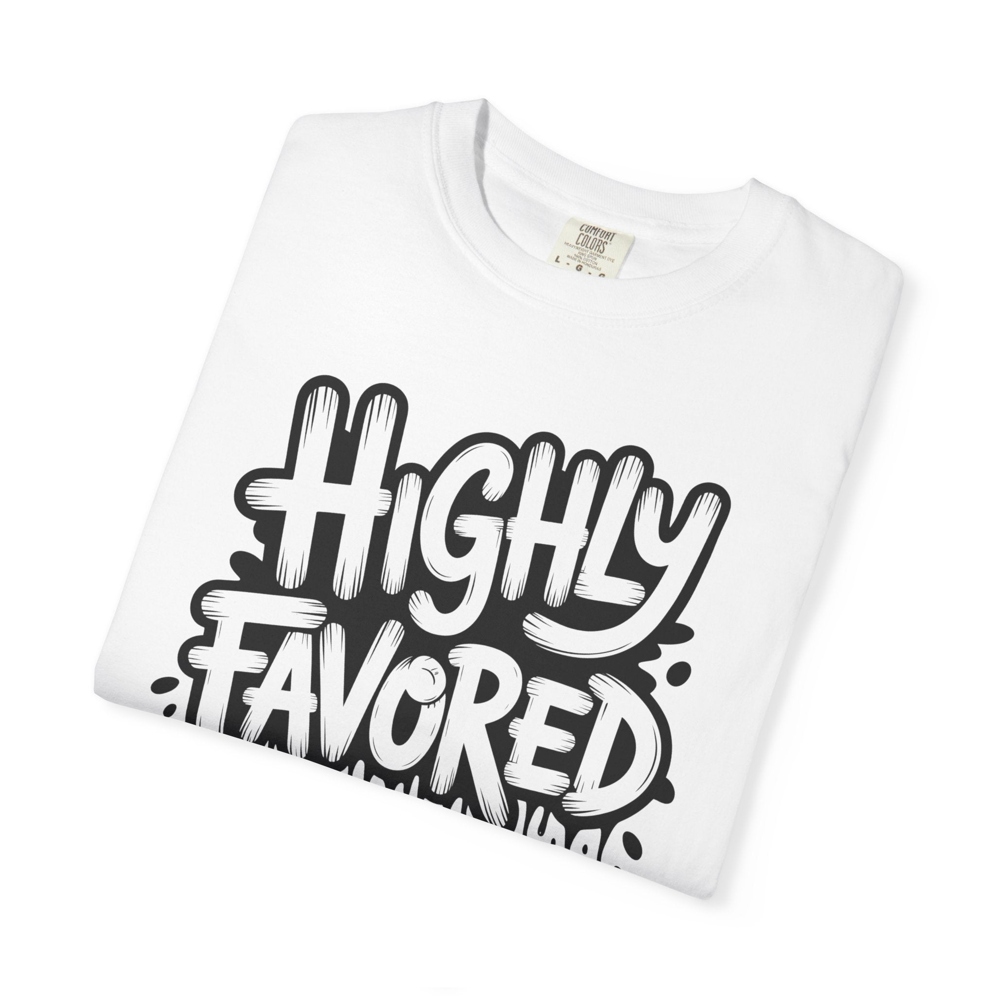 Highly Favored Comfort Colors Unisex Garment-Dyed T-Shirt | Casual Streetwear, Gift for Friends, Inspirational Apparel, Everyday Comfort, Affirmation Tee
