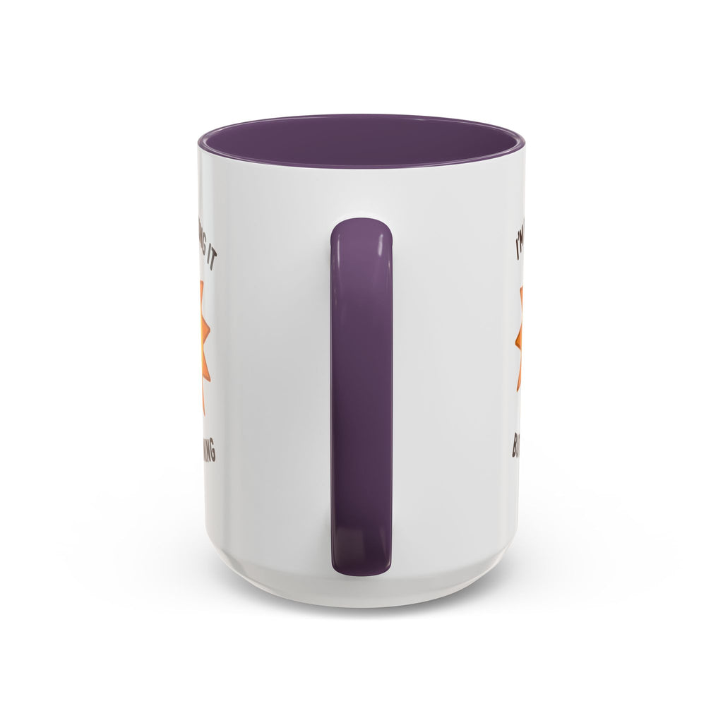 Good Morning I'm Barely Making It Coffee Mug, Humor Coffee Cup