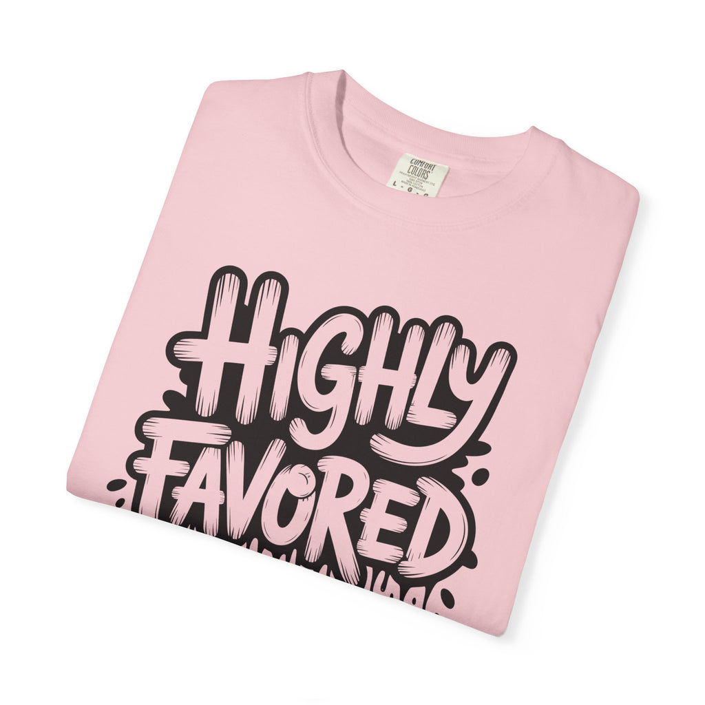 Highly Favored Comfort Colors Unisex Garment-Dyed T-Shirt | Casual Streetwear, Gift for Friends, Inspirational Apparel, Everyday Comfort, Affirmation Tee