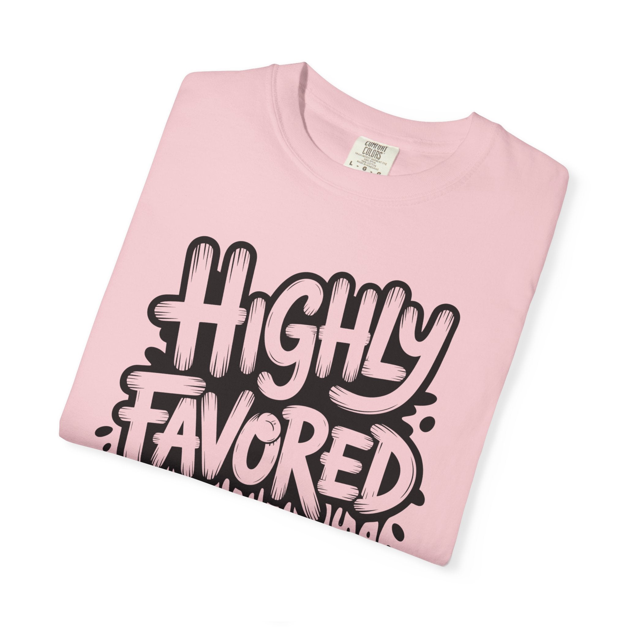 Highly Favored Comfort Colors Unisex Garment-Dyed T-Shirt | Casual Streetwear, Gift for Friends, Inspirational Apparel, Everyday Comfort, Affirmation Tee