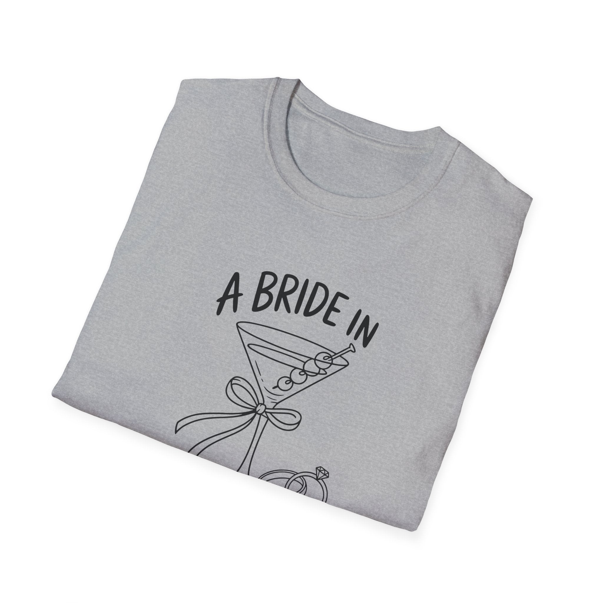 A Bride in a Tini Bit T-Shirt|Bride to Be Shirt