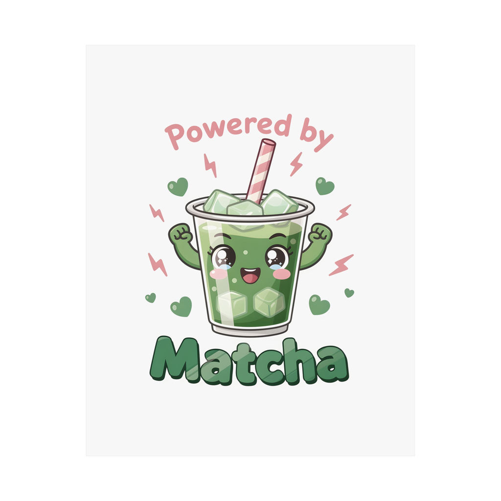 Powered by Matcha Matte Poster | Kawaii Matcha Drink Illustration