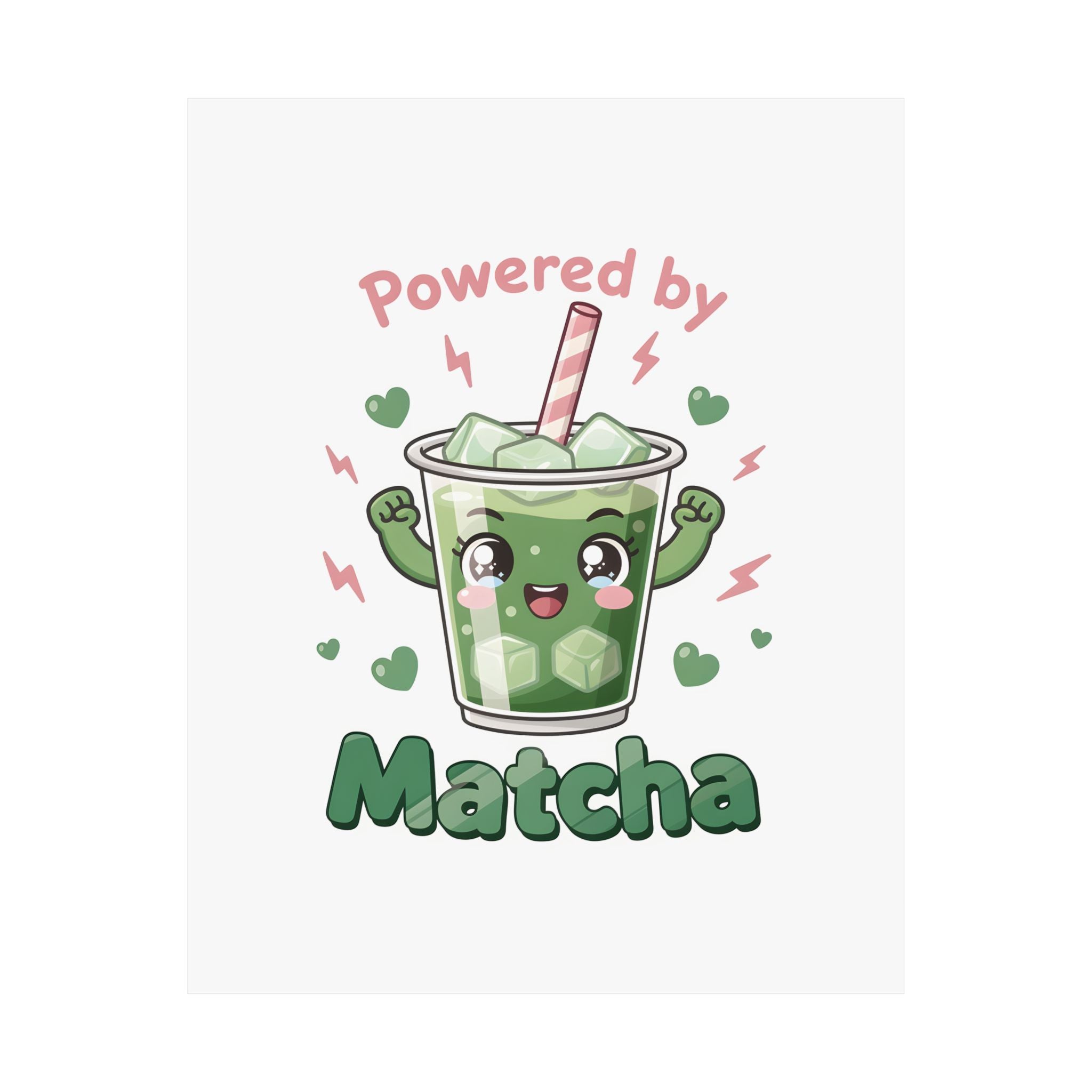 Powered by Matcha Matte Poster | Kawaii Matcha Drink Illustration