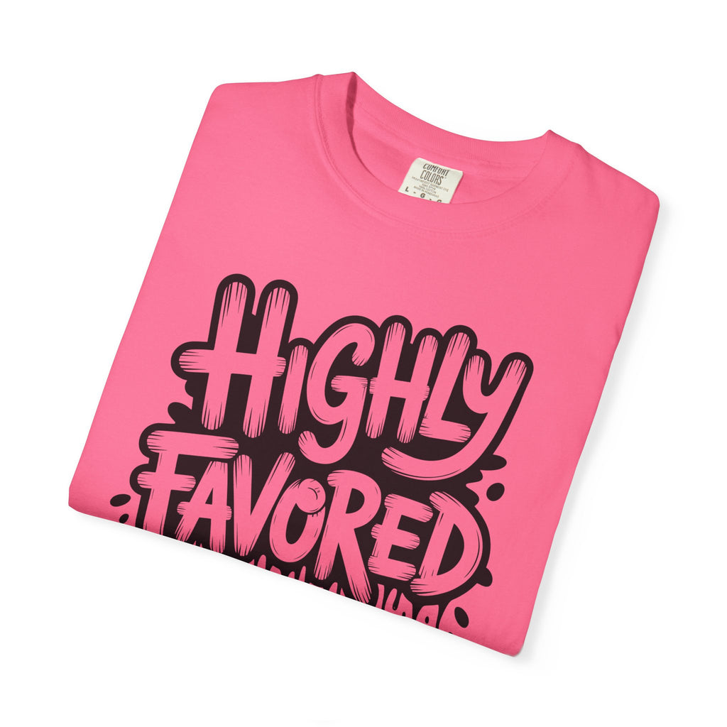Highly Favored Comfort Colors Unisex Garment-Dyed T-Shirt | Casual Streetwear, Gift for Friends, Inspirational Apparel, Everyday Comfort, Affirmation Tee