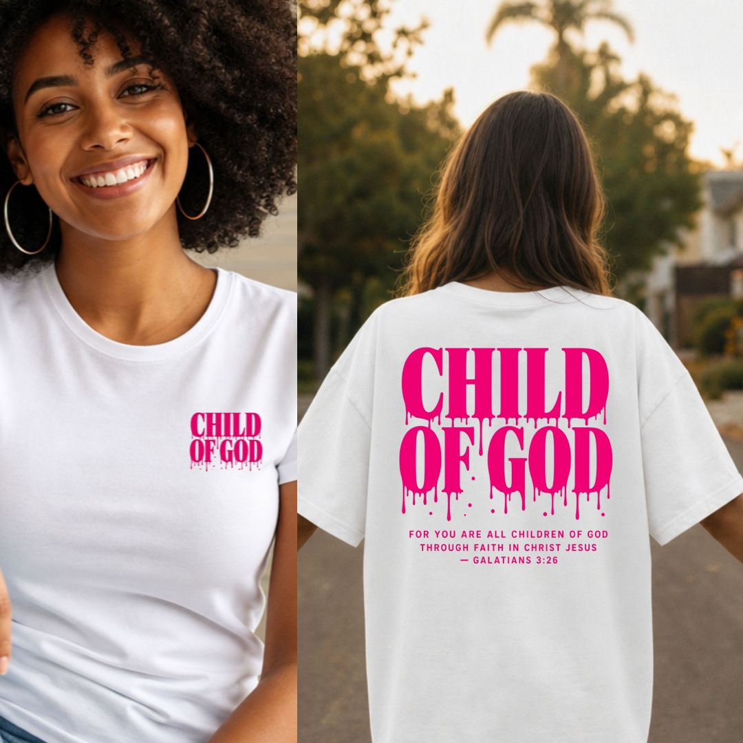 Child of God T-Shirt —Front & Back Design Galatians 3:26 Scripture Graphic Tee