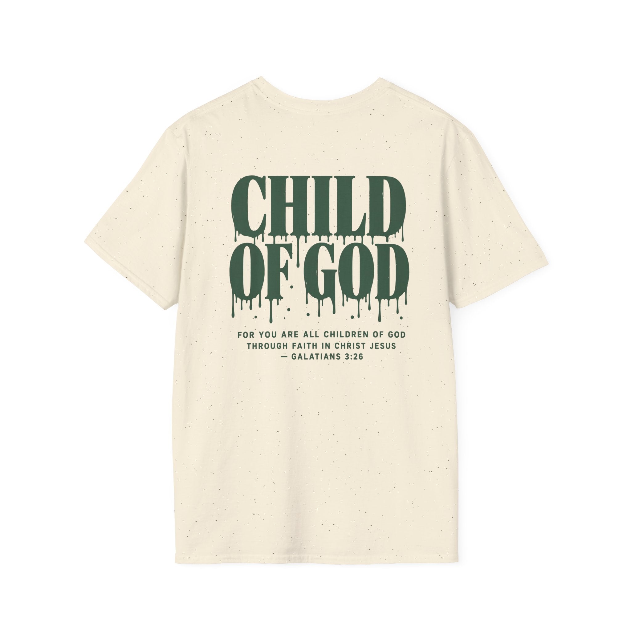 Child of God T-Shirt — Back and Front Design, Galatians 3:26