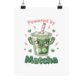Powered by Matcha Matte Poster | Kawaii Matcha Drink Illustration