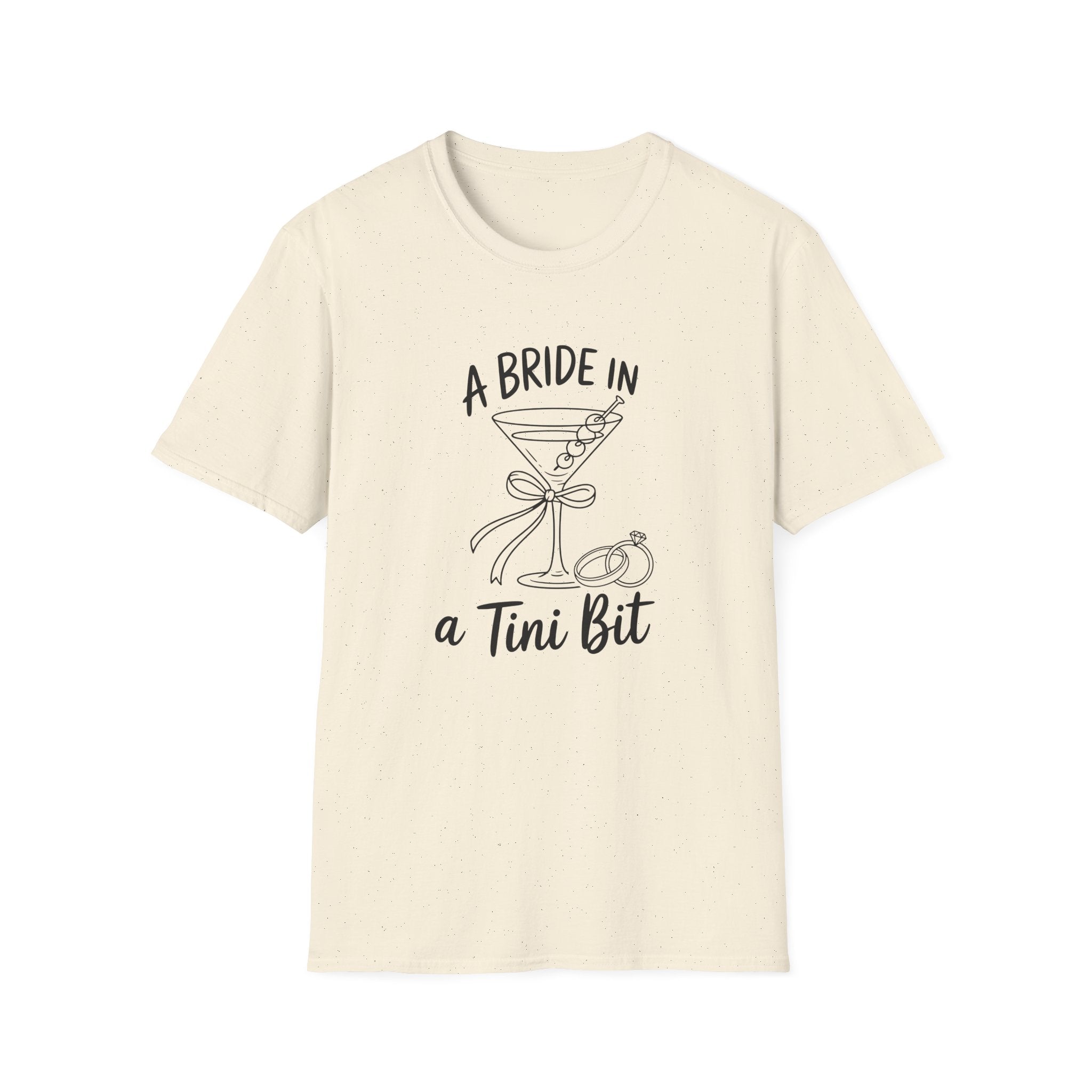 A Bride in a Tini Bit T-Shirt|Bride to Be Shirt