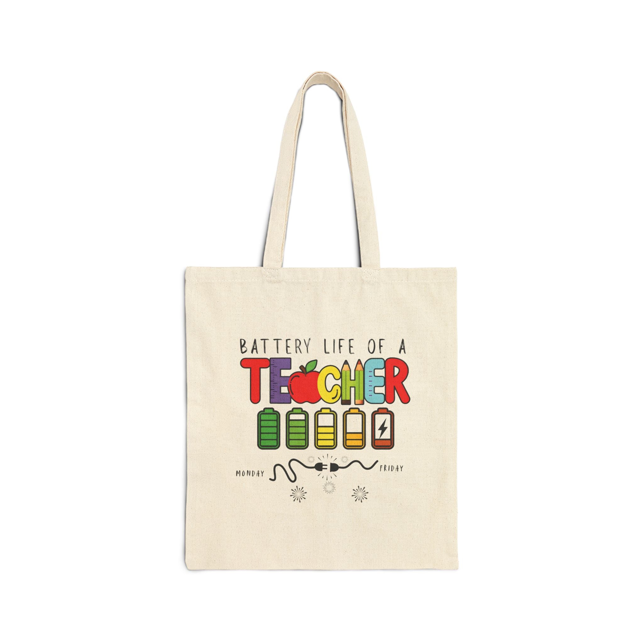 Battery Life of A Teacher Cotton Canvas Tote Bag, Eco-Friendly Teacher Gift, Classroom Supplies, Back to School, Funny Teacher Quote Bag