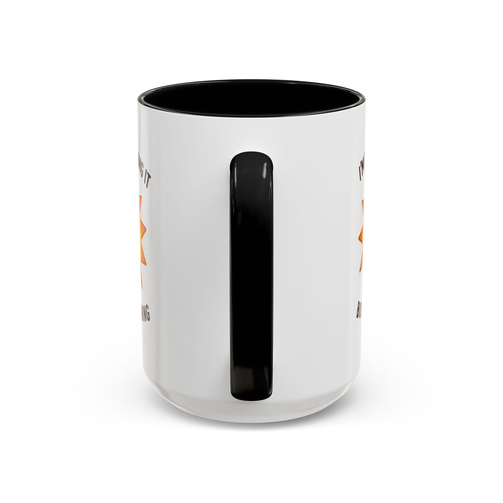 Good Morning I'm Barely Making It Coffee Mug, Humor Coffee Cup