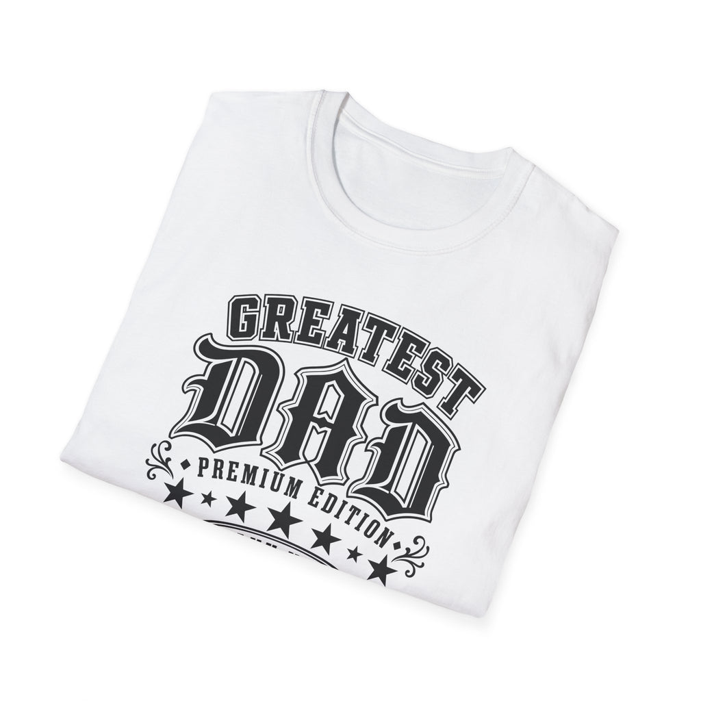 Greatest Dad Premium Edition T-Shirt — Father’s Day Retro Tee