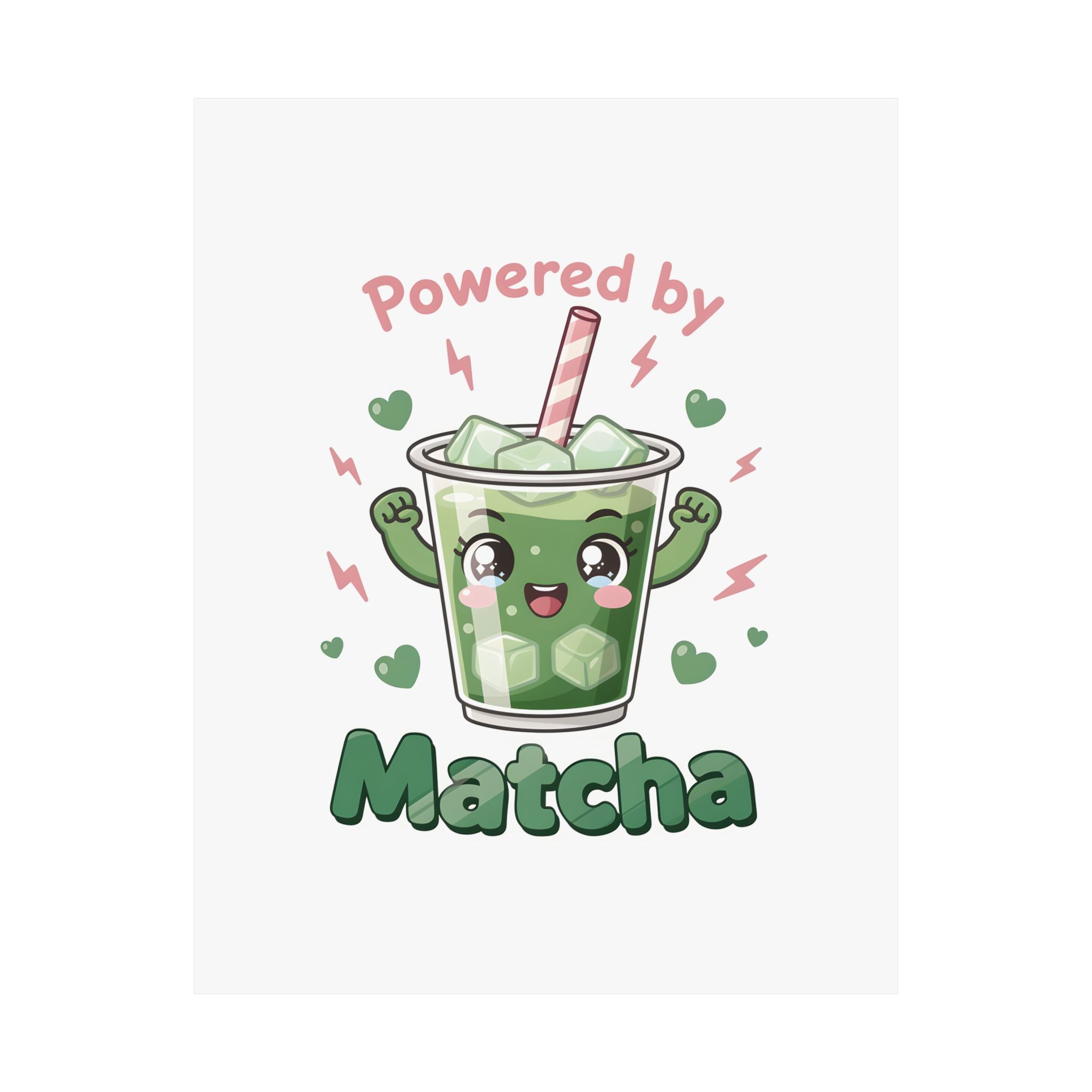 Powered by Matcha Matte Poster | Kawaii Matcha Drink Illustration